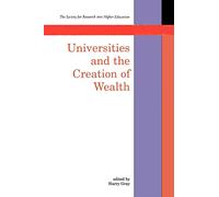 Universities And The Creation of Wealth