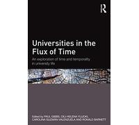 Universities in the Flux of Time: An exploration of time and temporality in university life