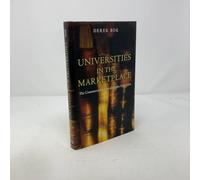 Universities in the Marketplace - The Commercialization of Higher Education (The William G. Bowen Series)