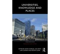 Universities, Knowledge and Places (Regions and Cities)
