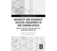 University and Academics’ Societal Engagement in Sub-Saharan Africa: Benefits, Drivers, and Constraints of Knowledge Production (Perspectives on Education in Africa)