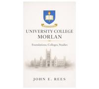 University College Morlan: Foundations, Colleges and Studies