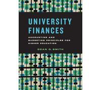 University Finances - Accounting and Budgeting Principles for Higher Education