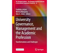 University Governance, Management and the Academic Profession: Transformations and Challenges: 26 (The Changing Academy - The Changing Academic Profession in International Comparative Perspective, 26)