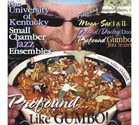 University Kentucky Small Chamber Jazz Ensembles - Profound Like Gumbo