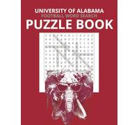 University of Alabama Football Word Search Puzzle Book (Across the Game)