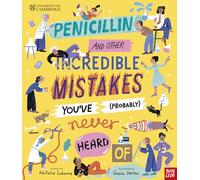University of Cambridge: Penicillin and Other Incredible Mistakes You've (Probably) Never Heard Of