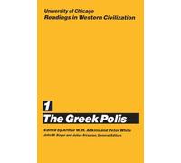 University of Chicago Readings in Western Civilization, Volume 1: The Greek Polis