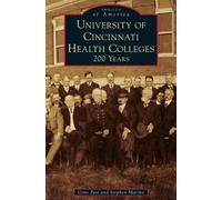 University of Cincinnati Health Colleges : 200 Years