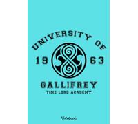 University Of Gallifrey Notebook: Notebook, planner, journal, organiser, bullet journal, sketchbook_ 6x9 inches, 120 dotted pages