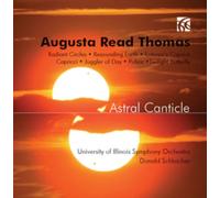 University Of Illinois So - Augusta Read Thomas: Astarl Canticle