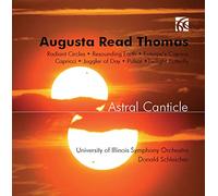 University Of Illinois So - Augusta Read Thomas: Astarl Canticle