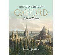 University of Oxford: A Brief History, The