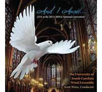 University of South Carolina Wind Ensemble - And I Await…