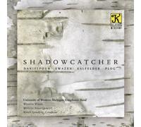 University Of Western Michigan Symphonic Band - Shadowcatcher