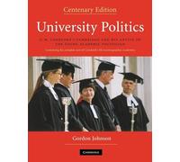 University Politics: F.M. Cornford's Cambridge And His Advice To The Young Academic Politician