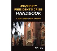 University President's Crisis Handbook: How a Non-Traditional Leader Took His Alma Mater from Insolvency to Sustainable Success