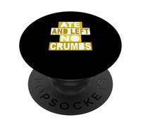 University Varsity-Gold Color Ate No Crumbs Yellow PopSockets Adhesive PopGrip