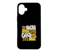 University Varsity-Gold Color Hustle Ain't So Crazy Yellow Case for iPhone 16 Plus