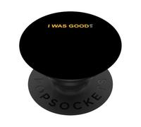 University Varsity-Gold Color I Was Good At It Yellow PopSockets Adhesive PopGrip
