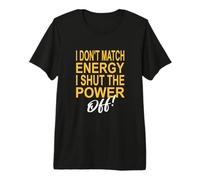 University Varsity-Gold Color Match Energy - Power Off Premium T-Shirt