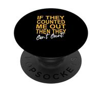University Varsity-Gold Color Never Count Me Out! Yellow PopSockets Adhesive PopGrip