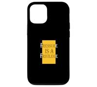 University Varsity-Gold Color Pressure Is A Privilege Case for iPhone 12/12 Pro