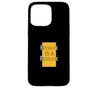 University Varsity-Gold Color Pressure Is A Privilege Case for iPhone 15 Pro Max