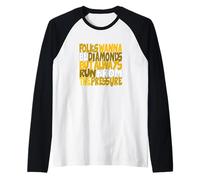 University Varsity-Gold Diamonds Don't Run from Pressure Raglan Baseball Tee