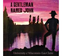 University Wisconsin Eau Claire - Gentleman Named John