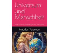 Universum und Menschheit: Die kulturellen Verbindungen der Astronomie