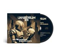 Universum25 - Die Maschinen Wollen Leben