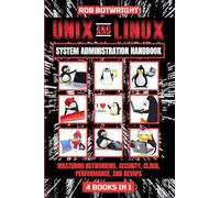 Unix And Linux System Administration Handbook: Mastering Networking, Security, Cloud, Performance, And Devops