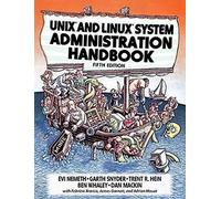 Unix and Linux System Administration Handbook. Nemeth, Snyder, Hein, Whale