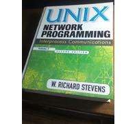 UNIX Network Programming, Volume 2: Interprocess Communications (The Unix Networking Reference Series , Vol 2)