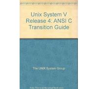 UNIX System V 4.0 ANSI C Transition Guide