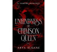 Unkindness of Crimson Queen: A Vampire Romance: 2 (The Crimson Duet)