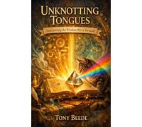 Unknotting Tongues: Interpreting the Wisdom We've Twisted