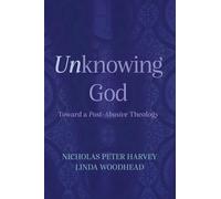 Unknowing God: Toward a Post-Abusive Theology