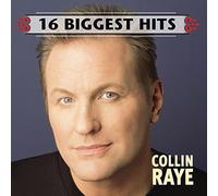 COLLIN RAYE - 16 Biggest Hits