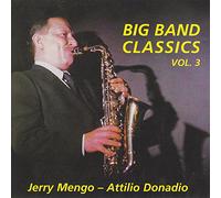 Unknown Artist - Big Band Classics-Vol. 3: Jerry Mengo/Attilio Donado [Import]