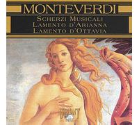 Unknown Artist - Claudio Monteverdi : Scherzi Musicali - Lamento d'Arianna - Lamento d'Ottavia