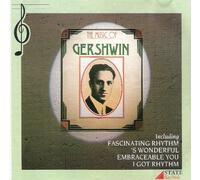 Unknown Artist - The Music of Gershwin: Fascinating Rhythm, 's Wonderful, Embraceable You, I Got Rhythm