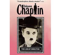 Unknown Chaplin: The Great Director