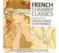 Unknown - French Chamber Classics - Debussy: Syrinx / Ravel: Gaspard De La Nuit / Faure: 5 Melodies De Venise / Franck: Sonata For Violin And Piano In A Major.