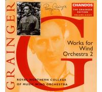 Unknown - Grainger, Vol. 8: Works for Wind Orchestra 2, Grainger Edition (2006-09-01)