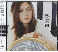 Yui - How Crazy Your Love