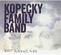 Kopecky Family Band Kids Raising Kids (CD) (US IMPORT)