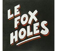 Unknown - Le Fox Holes [VINYL]