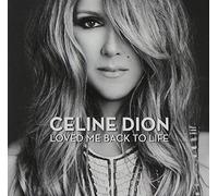 Dion, Celine - Loved Me Back to Life
